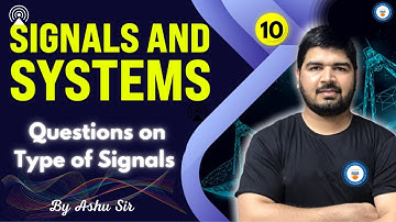 Questions on Type of Signals | Lec 10 | Signals and Systems | GATE/ESE 2022 | Ashu Sir