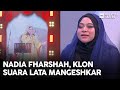 Nadia fharshah klon suara lata mangeshkar  mhi 2 oktober 2022