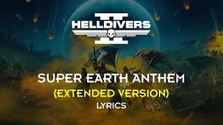 Helldivers 2 - Super Earth Anthem (Extended Version) (Lyrics) [Updated]