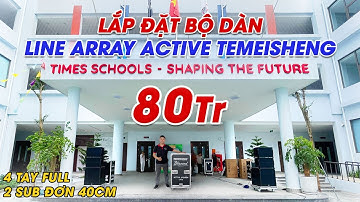 QUÁ RẺ -Dễ Setup, Gọn Nhẹ Lại CÒN HAY: Bộ Thứ 2 Line Array Active Temeisheng Cho Trường Times School