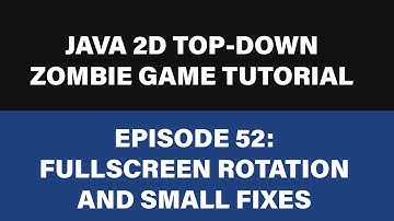 Java Zombie Game Tutorial - 52 Fullscreen Player Rotation And Minor Fixes