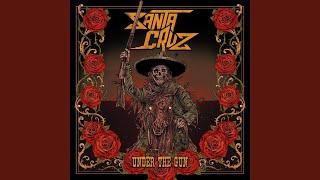 Video thumbnail of "Santa Cruz - Under The Gun"