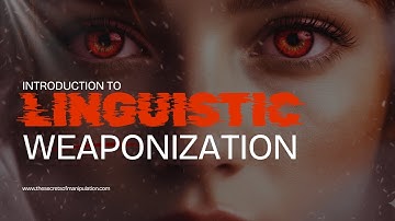 Introduction to Linguistic Weaponization