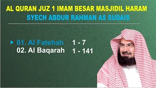 Murottal Al-Qur'an Juz 1 Full Syech Abdur Rahman As Sudais | TANPA IKLAN