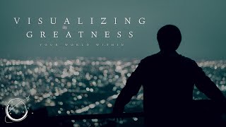 Visualizing Greatness - Motivational Speech