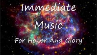 Immediate Music - For Honor And Glory - Epic Trailer Music.