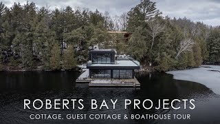 Roberts Bay Projects | Lake Joseph, Muskoka | Modern Cottage, Guest Cottage & Boathouse Tour