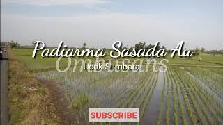 Padiarma Sasada Au | Lirik | Ucok Sumbara