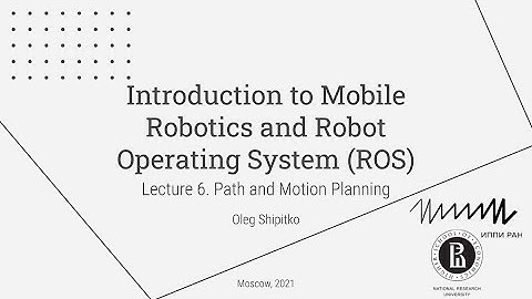 Lecture 6. Path and Motion Planning