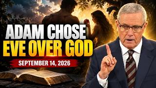 Adam Chose Eve Over God — But Are We Still Making The Same Mistake Today? | Pastor Loran Livingston
