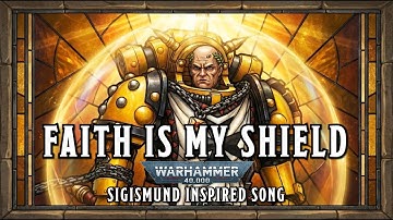 Faith is My Shield - Sigismund Warhammer 40k Inspired Song #warhammer #sunoai