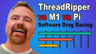 Software Drag Racing: M1 vs ThreadRipper vs Pi