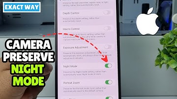 iPhone 13/13 Pro: How to Enable/Disable Camera Preserve Night Mode