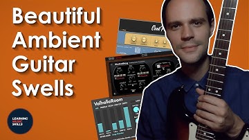 How to create ambient guitar swells with plugins (Guitar Rig 6, ambient guitar sound design)