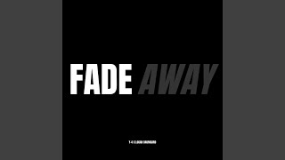 Fade Away