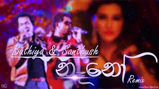 Bathiya & Santhush Nano (නෑනෝ ) REMIX - Dj Chamuditha - Night Ghost Creations