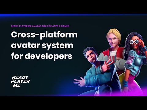 Ready Player Me – Cross-platform avatar system for developers