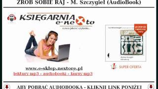 ZRÓB SOBIE RAJ - AudioBook Mp3 - Mariusz Szczygieł (książka do słuchania)