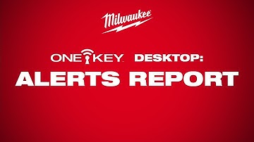 ONE-KEY™ | Desktop Alerts Report