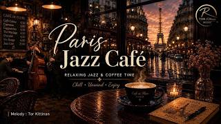 Paris Jazz Café 🎼ฟังสบาย แนว คาเฟ่ [ Audio] Tor Kittinan ☕🎷