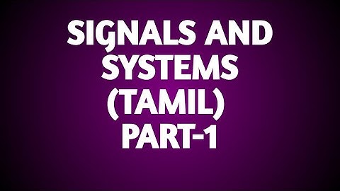 Signals and systems(EEE) in tamil Part-1 (  GATE,EE TRB TNEB(AE))