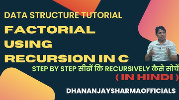 factorial using recursion in c | Data Structure Tutorial in Hindi