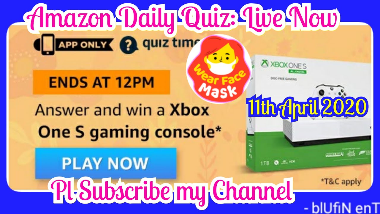 Amazon Quiz Contest Today | Prize Win XBox One S Gaming Console | 11th April 2020
