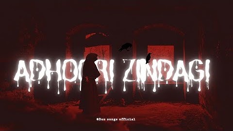 Den song(official music video)Adhoori Zindagi | latest Punjabi songs 2025