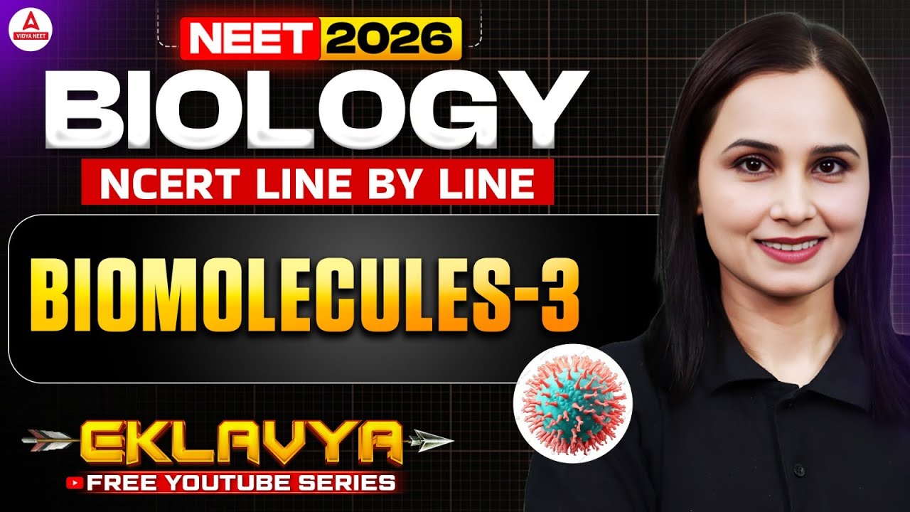 Biomolecules | NCERT Line By Line | NEET 2026 | Lecture - 3 | Dr. Gargi ...
