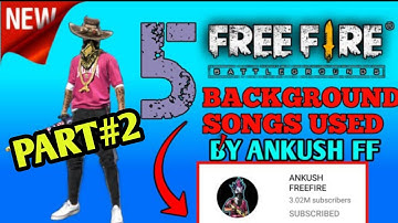TOP 5 SONGS USED BY ANKUSH FF (PART 2) #thewarrior.