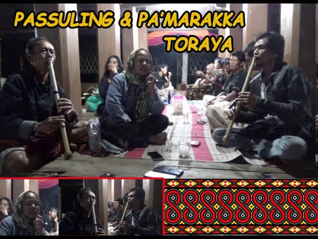 Pa'Suling dan Pa'Marakka Toraja, Tembang Ratapan Untuk  Orang Yang Pergi Menghadap Ilahi... class=