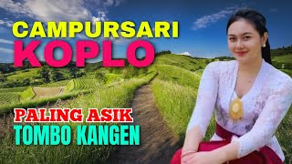 CAMPURSARI DANGDUT JAWA KOPLO PALING HITS BASS PALING ASIK TOMBO KANGEN