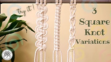 How to Macrame |  3 Square Knot Variations | Macrame Tutorial