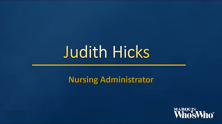 Judith Hicks Proved Her Skill in Health Care Admin...