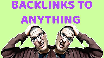 How to Build Backlinks to Anything For Higher Google Rankings
