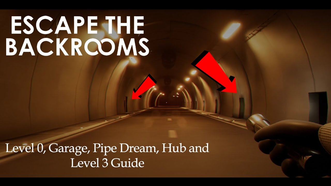 Escape the Backrooms: Level 0, The Garage, The Hub, Pipe Dream