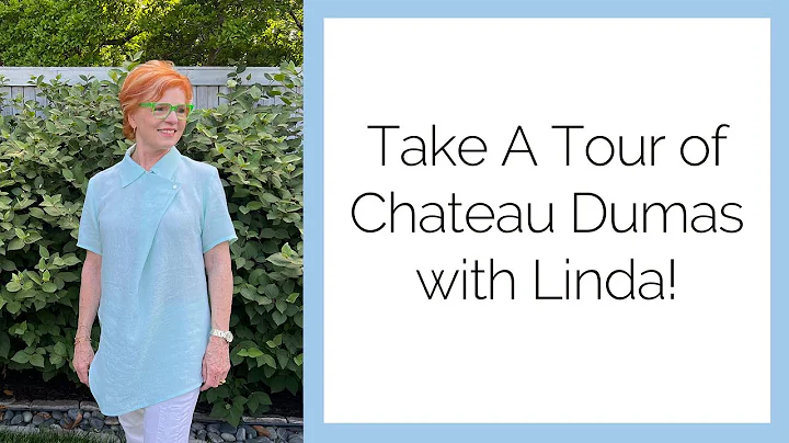 Take a Tour of Chateau Dumas with Linda Lee