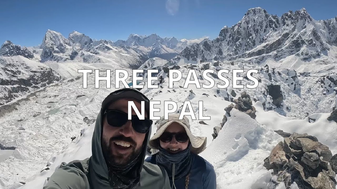 Hiking the - Three Passes & Everest Base Camp - Nepal
