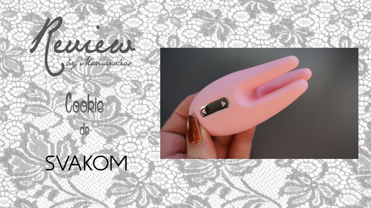 Cookie de Svakom - Review - Mamanoleas