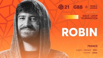 Robin 🇫🇷 | GRAND BEATBOX BATTLE 2021: WORLD LEAGUE | Solo Loopstation Elimination
