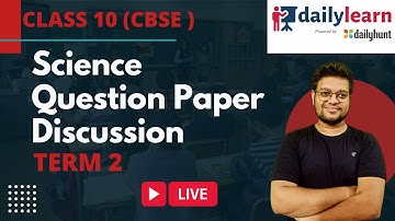 CBSE Class 10 Science Term 2 | Answer key 2022 | Question Paper Discussion Term 2 Science Live