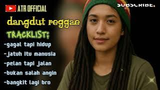 goyang dangdut reggae teman santai di pagi hari_gagal tapi hidup_jatuh itu manusia | musik reggae