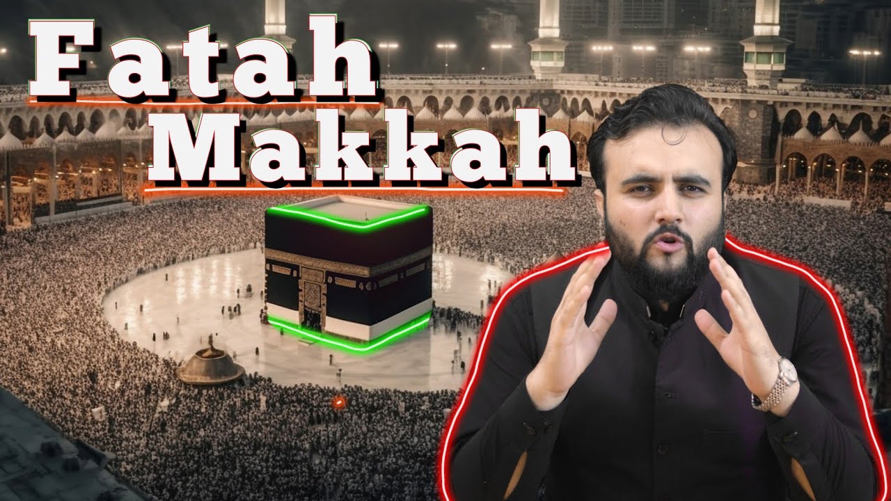 Fatah e Makkah   7  The Kohistani