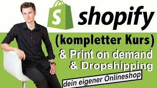 Shopify Shop erstellen 2020 POD & Dropshipping Onlineshop aufbauen DEUTSCH