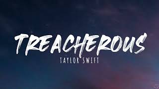 Taylor Swift - Treacherous (Taylor's Version) (Lyrics)