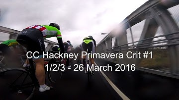 CC Hackney Primavera Circuit Races #1 - 1/2/3 - 26 March 2016