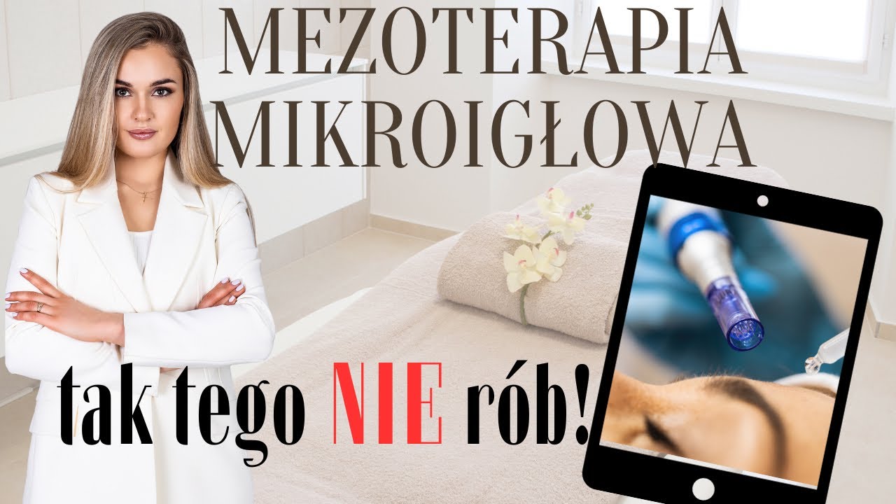 MEZOTERAPIA MIKROIGŁOWA - NAJCZĘSTSZE BŁĘDY