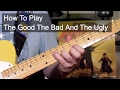 'The Good The Bad And The Ugly Theme' Ennio Morricone Guitar Lesson