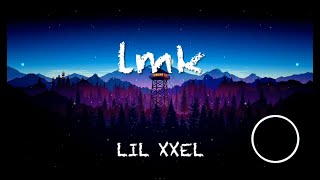 Lmk | Lil XXEL | Lyric Video