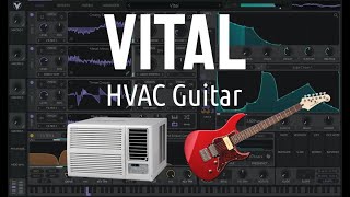 How to: HVAC Guitar in Vital - Synthesis Tutorial